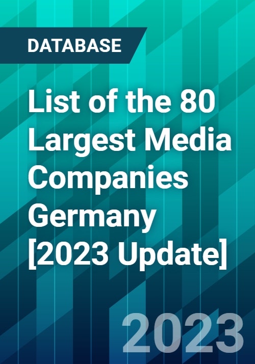List of the 80 Largest Media Companies Germany [2023 Update]